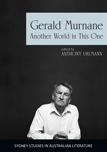 Gerald Murnane: Another World in This One